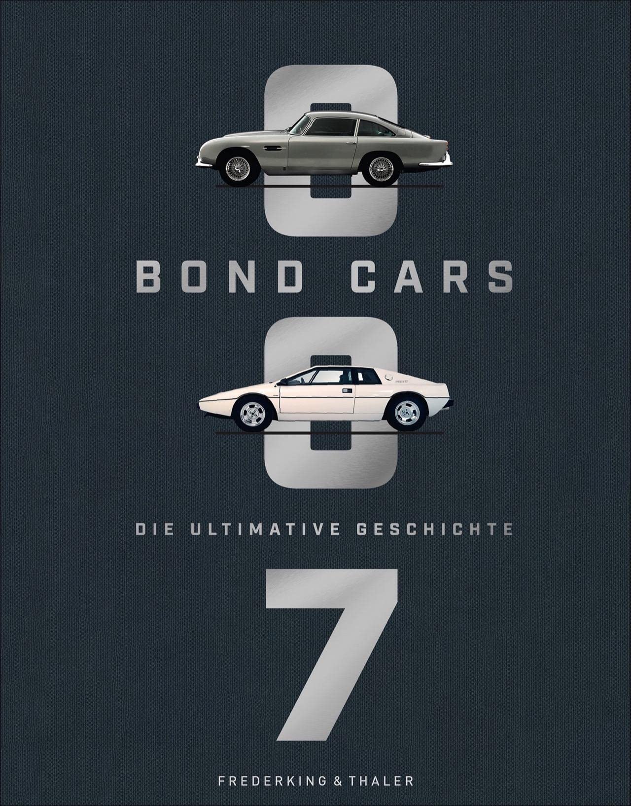 Bond Cars: Die ultimative Geschichte