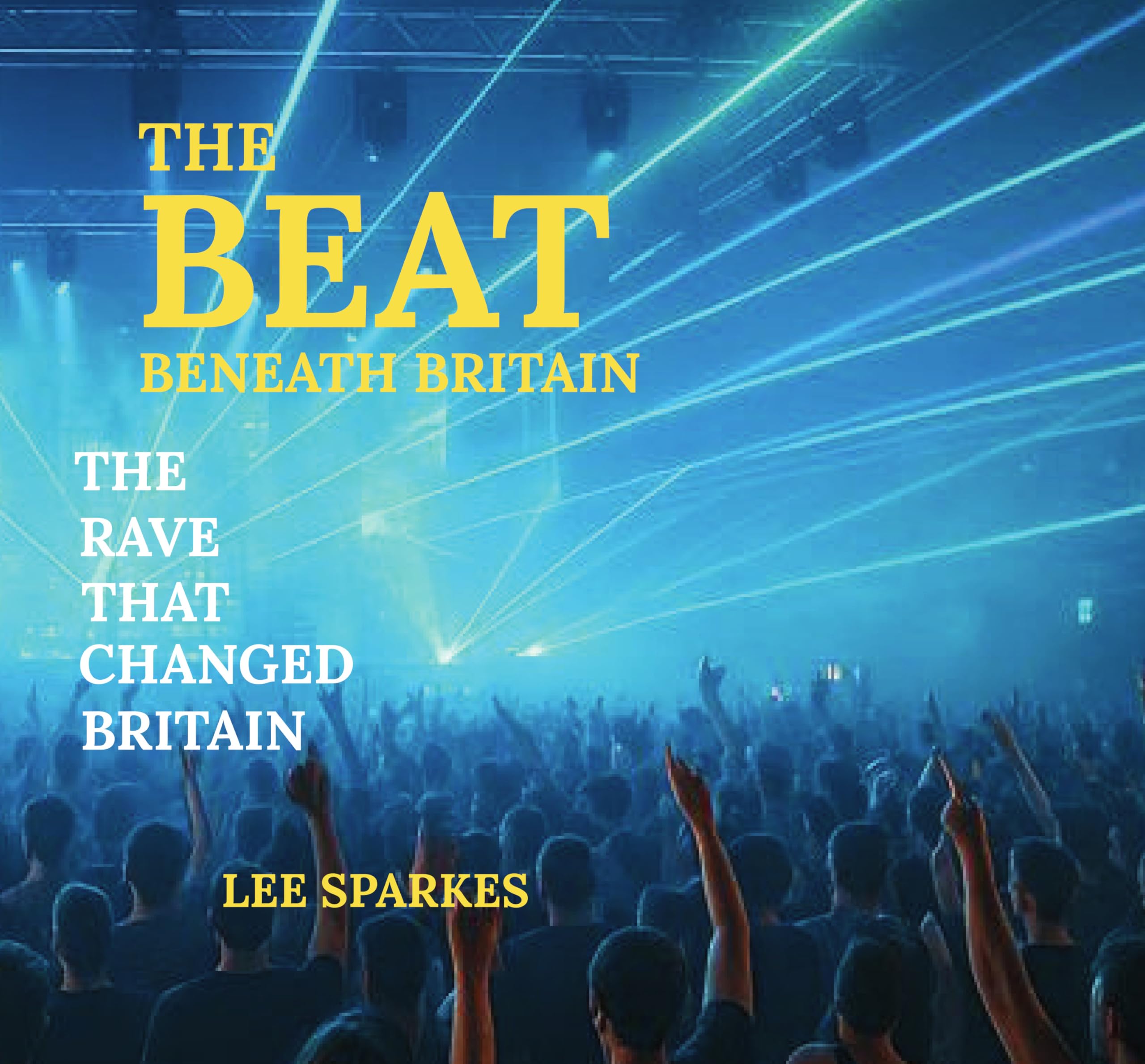 Livre The Beat Beneath Britain pour comprendre enfin l'origine rave