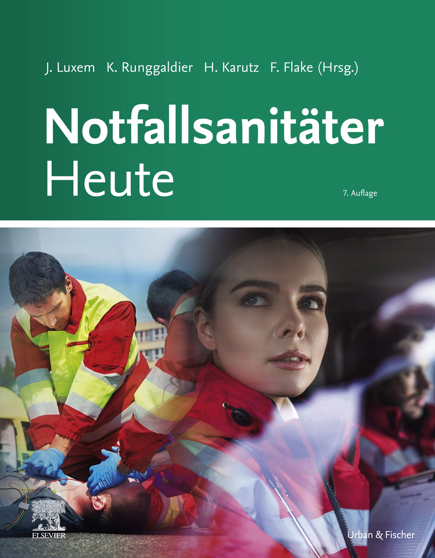 Notfallsanitäter Heute (RETTUNGSDIENST LEHRBUCH - Urban & Fischer-Verlag)