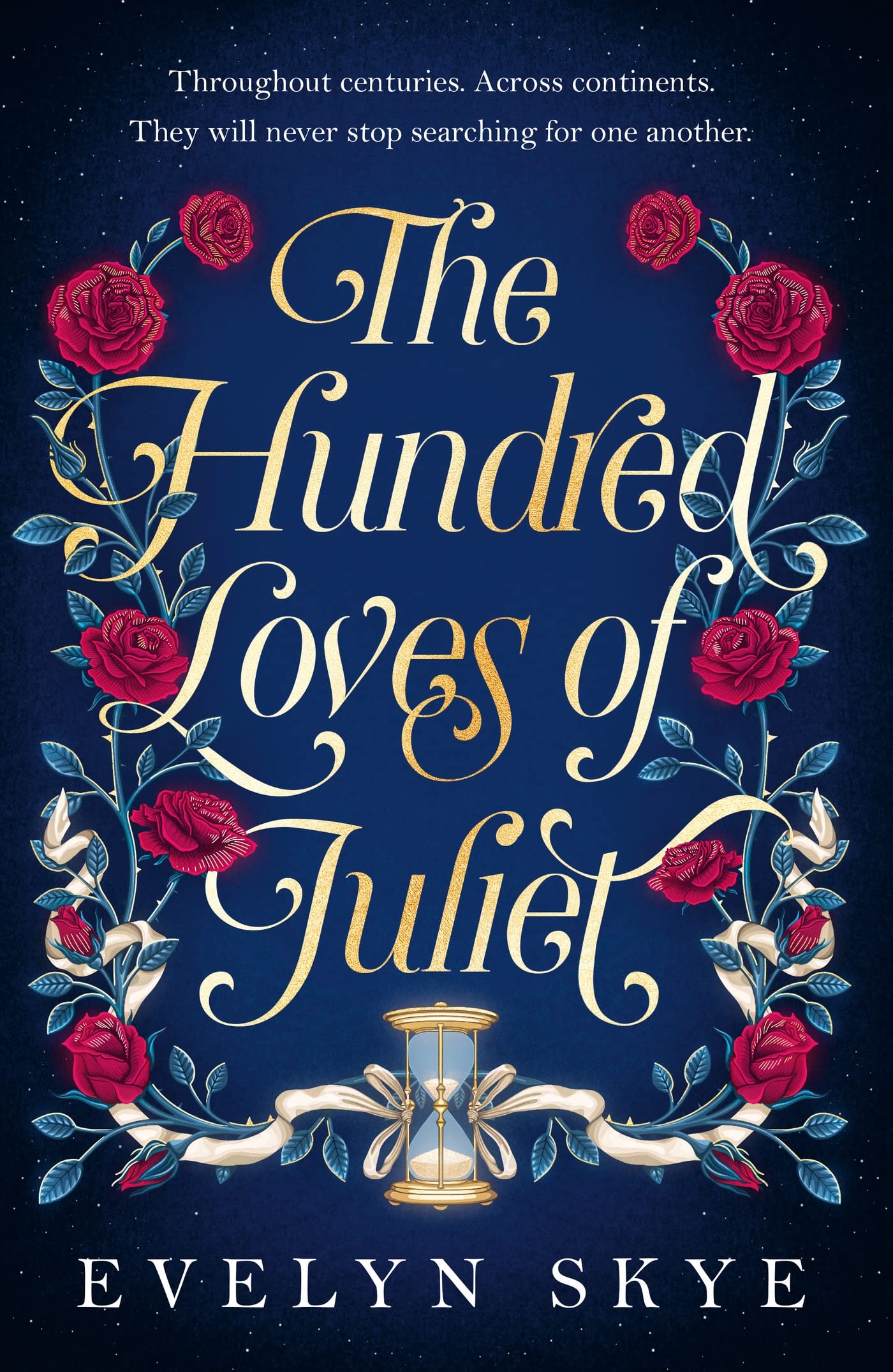 The Hundred Loves of Juliet: An epic reimagining of a legendary love story