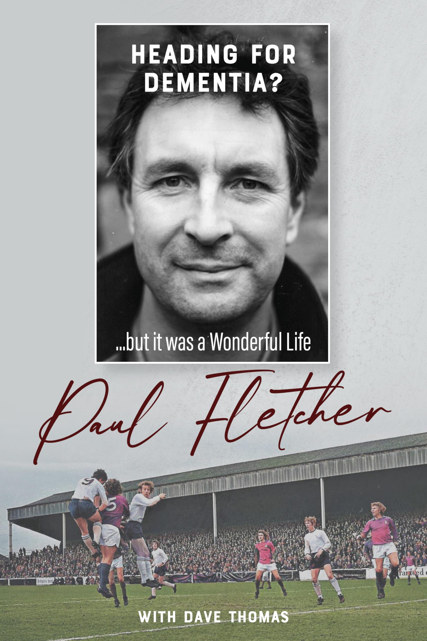 Heading for Dementia: …but it was a Wonderful Life