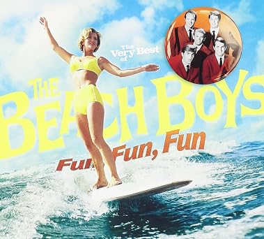 The Very Best of the Beach Boys Fun, Fun, Fun