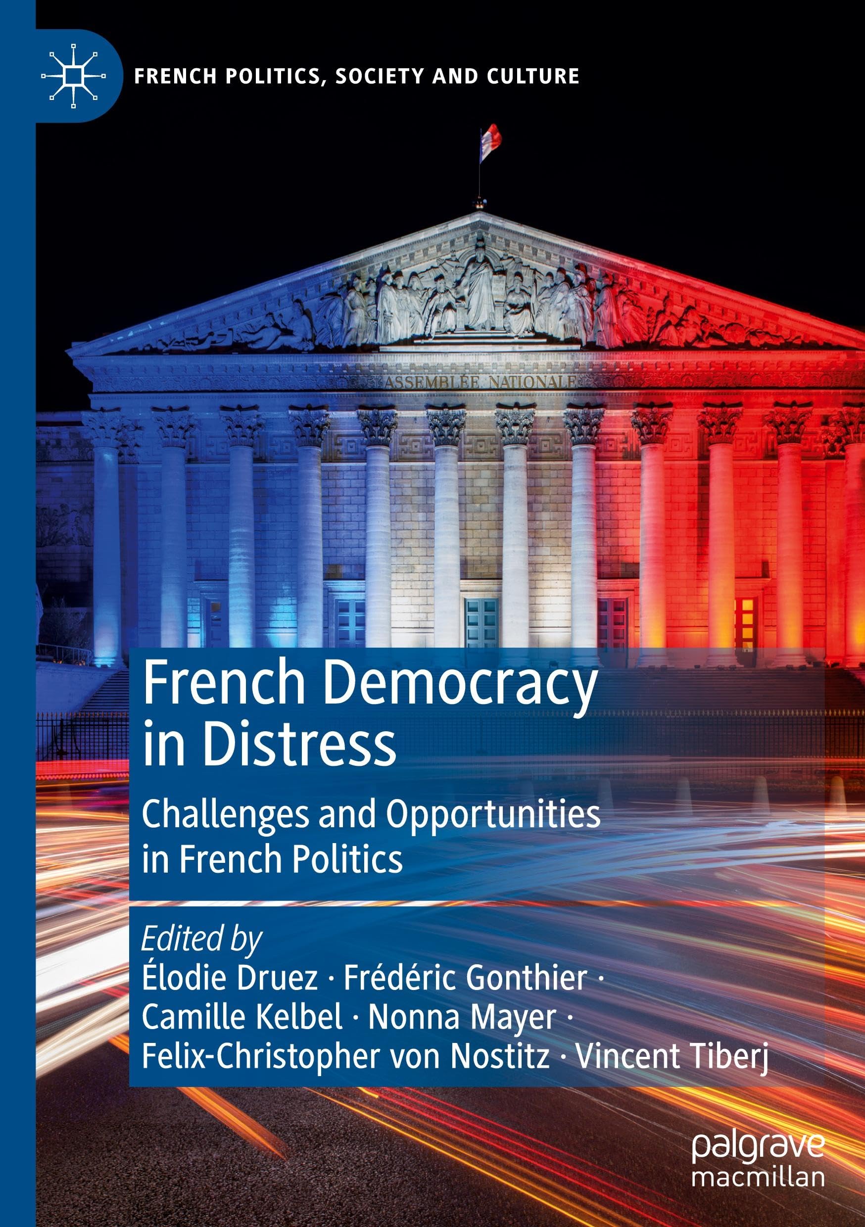 French Democracy in Distress: Challenges and Opportunities in French Politics