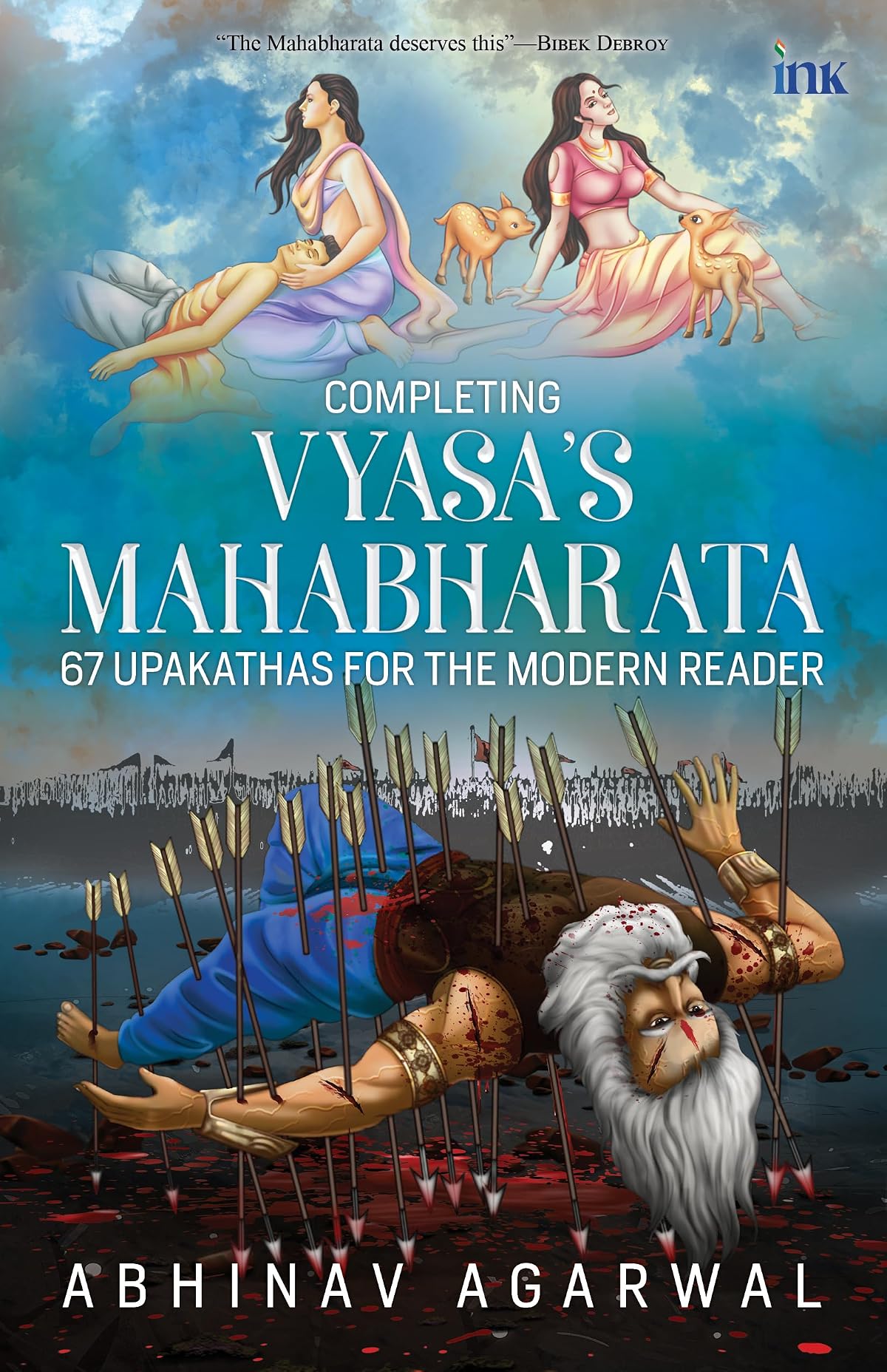 Completing Vyasa's Mahabharta: 67 Upakathas for the Modern Reader