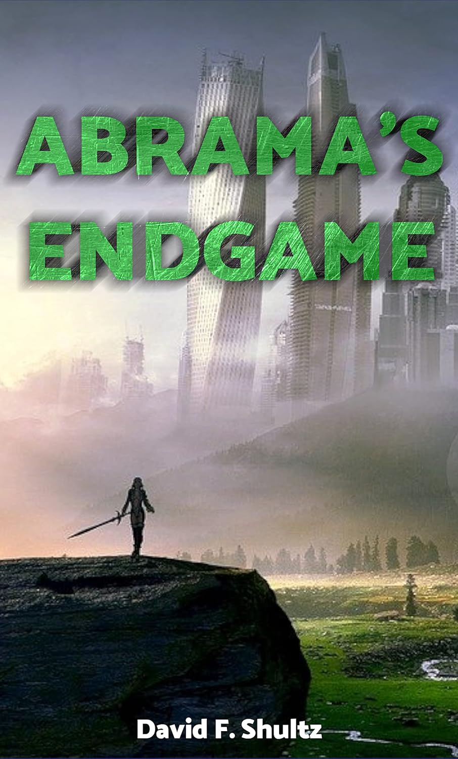Abrama’s Endgame (Speculative Fiction by David F. Shultz: Science Fiction, Fantasy, and Horror Short Stories Book 4)