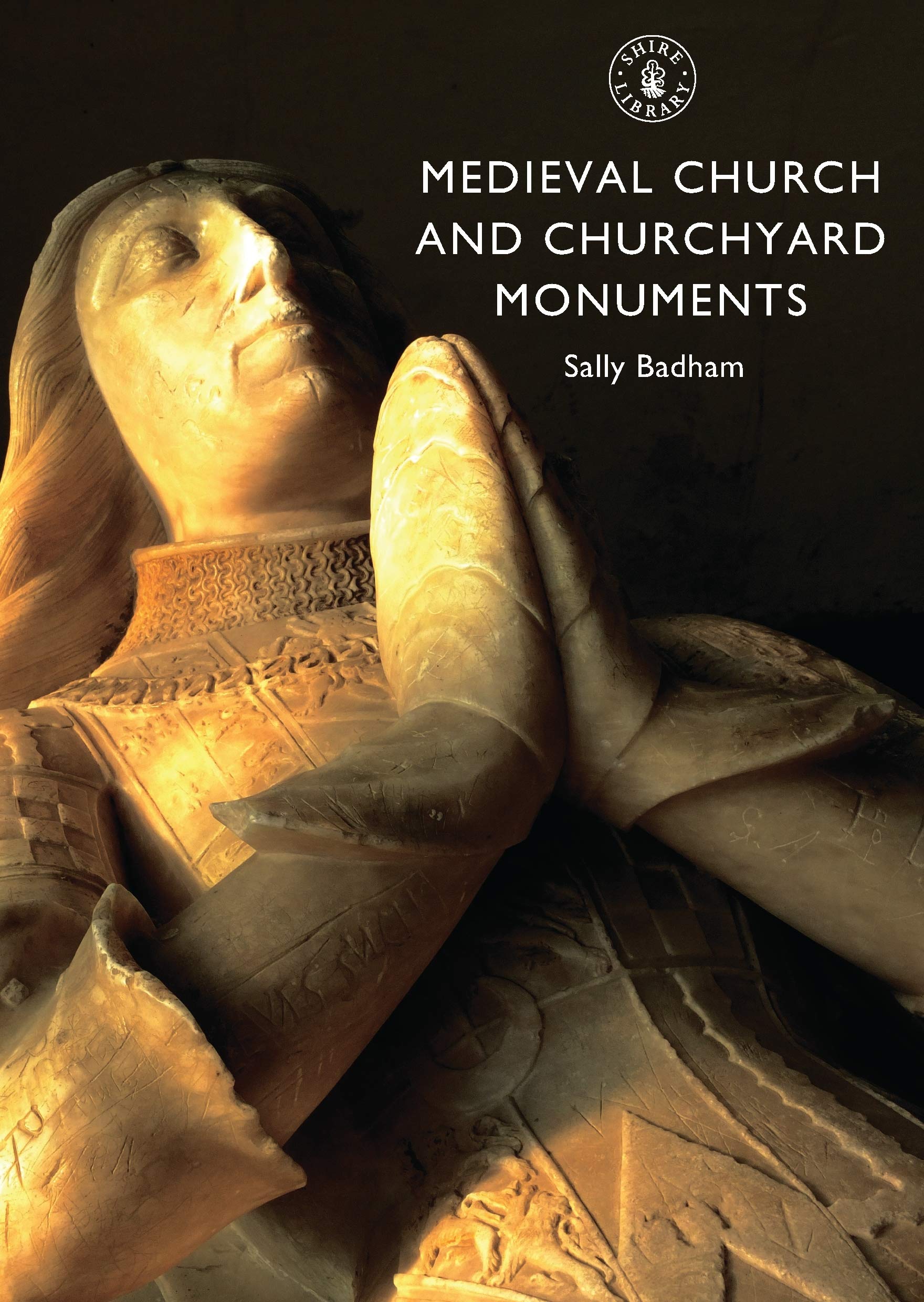 Medieval Church and Churchyard Monuments (Shire Library) By Sally Badham