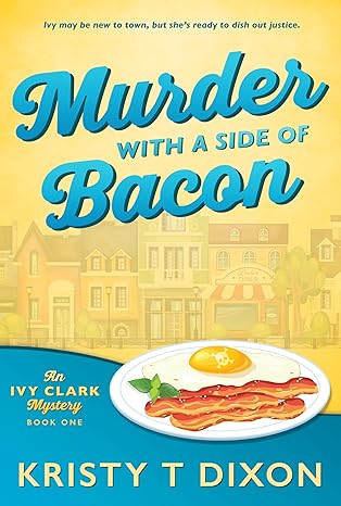 Murder With a Side of Bacon (Ivy Clark Mysteries Book 1)