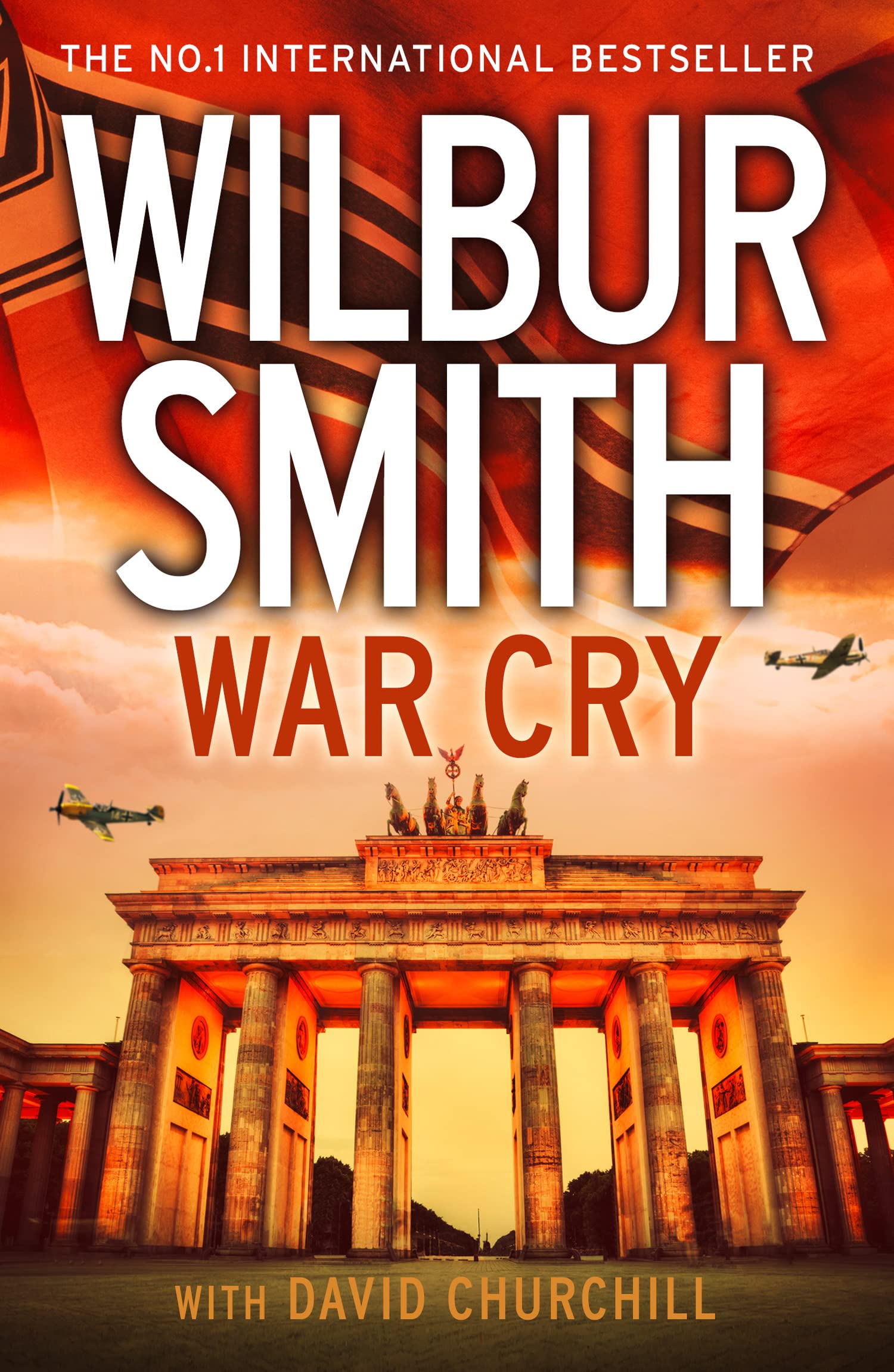 War Cry: The Sunday Times bestselling WW2 historical fiction... - Smith, Wilbur
