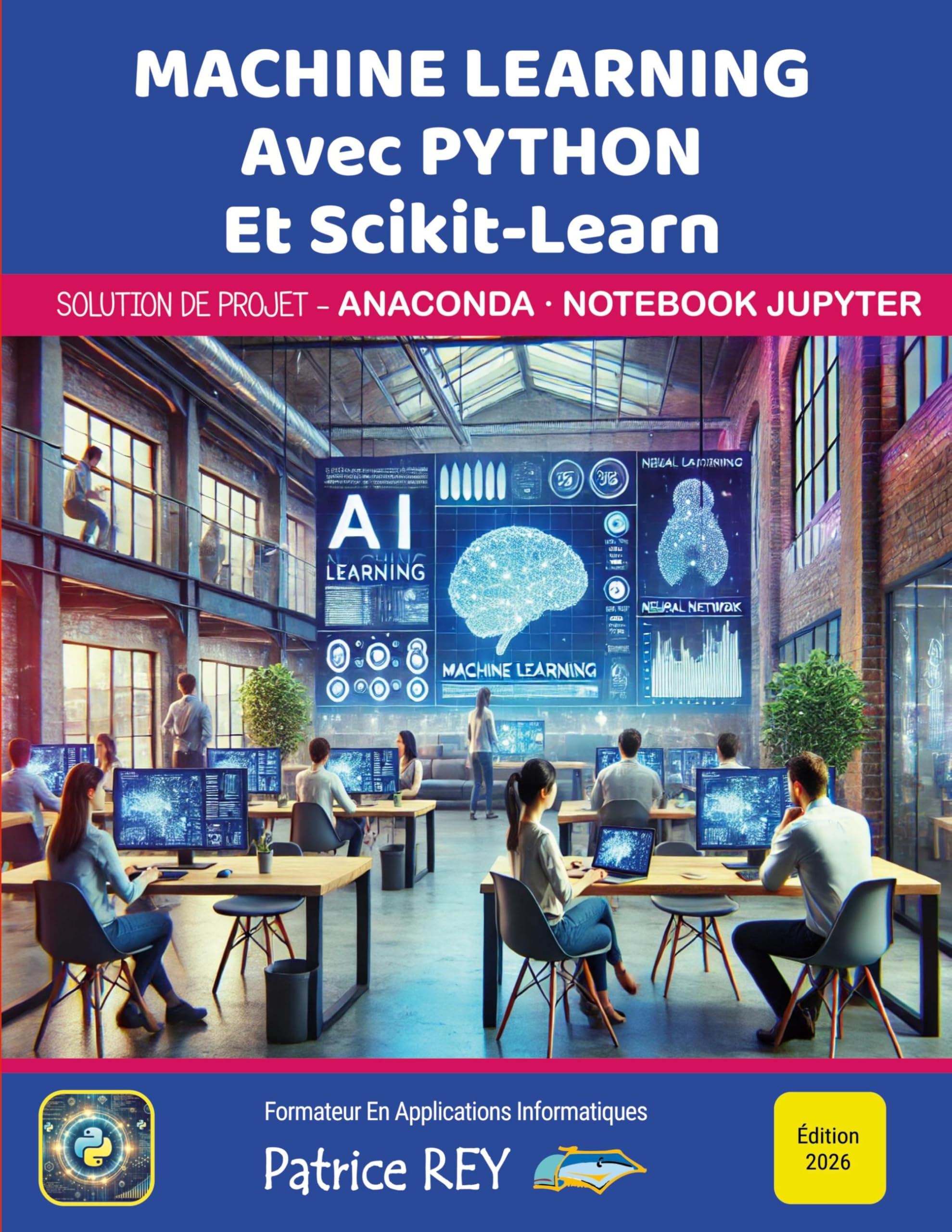 Machine Learning Avec Python Et Scikit-Learn: ed 2026