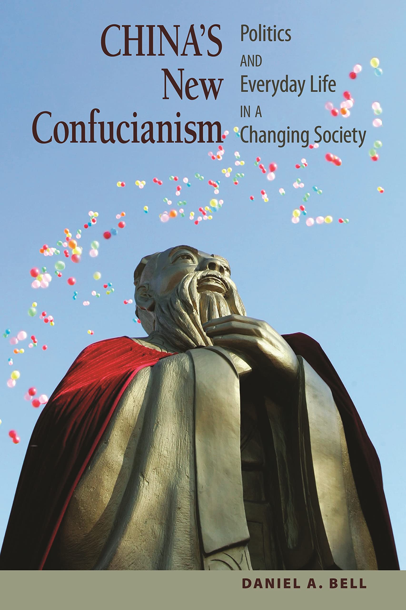 China's New Confucianism: Politics and Everyday Life in a Changing Society (New Edition)