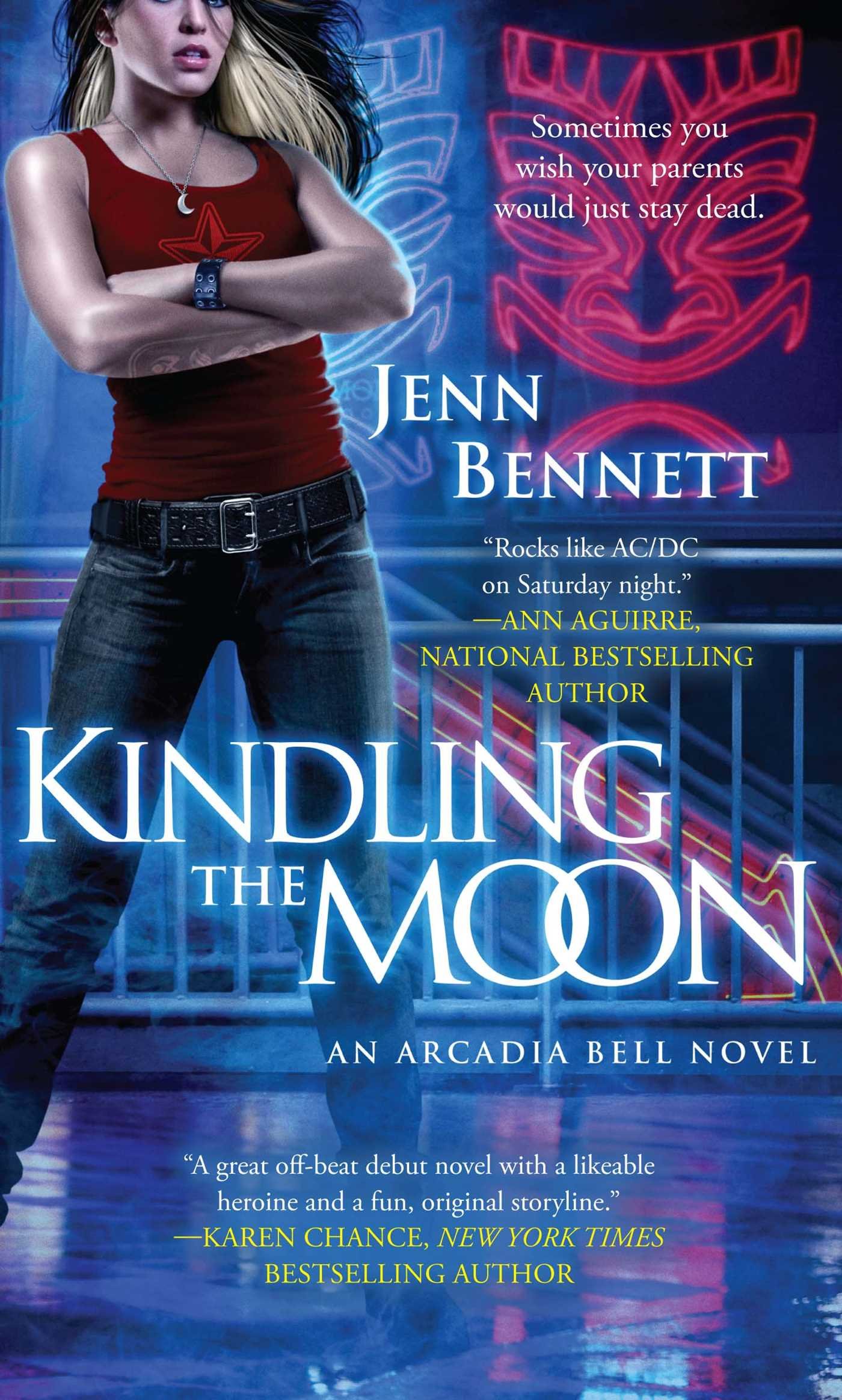 Kindling the Moon: An Arcadia Bell Novel (The Arcadia Bell Series Book 1)