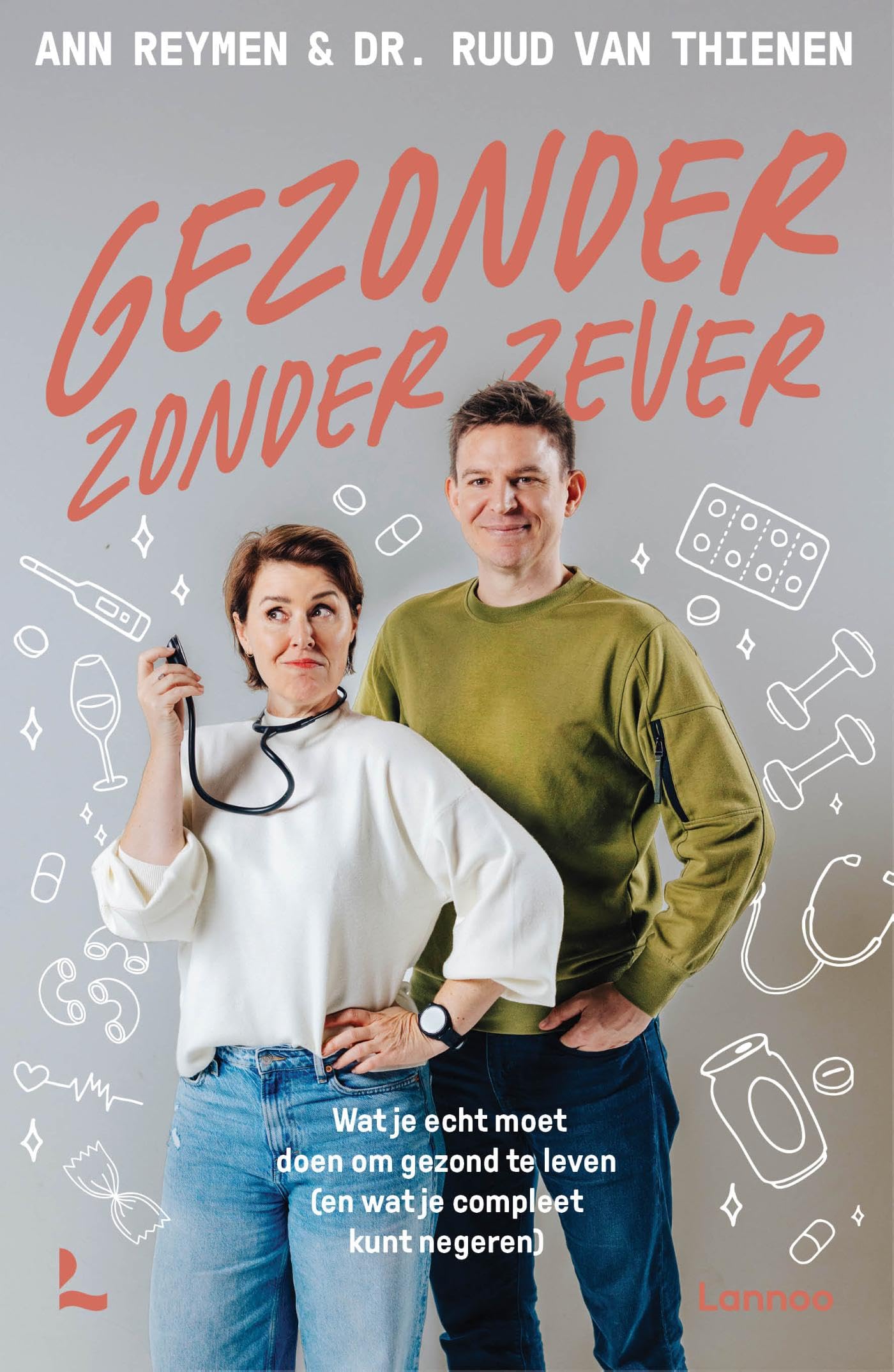 Gezonder zonder zever: wat je echt moet doen om gezond te leven (en wat je compleet kunt negeren)