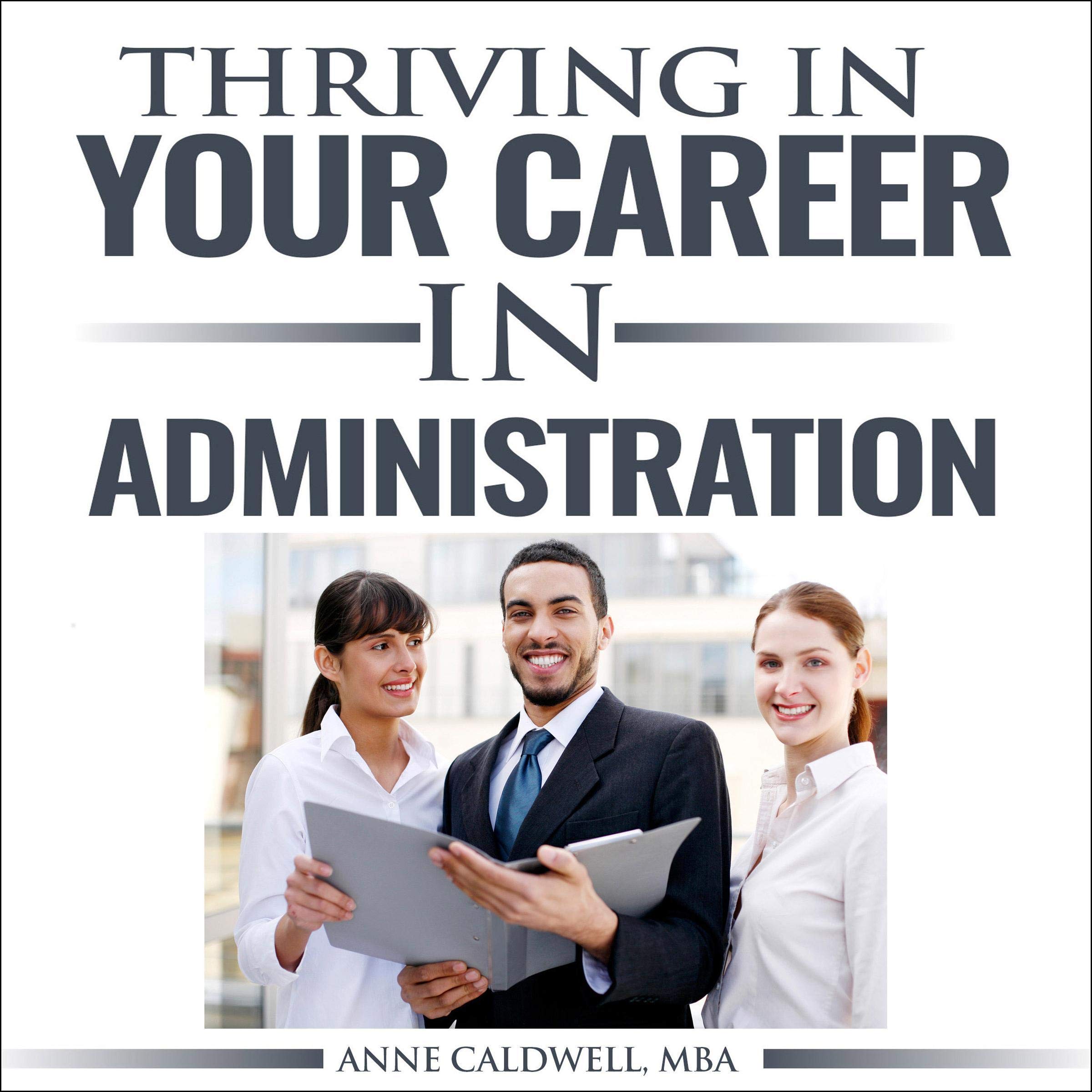 Thriving in Your Career in Administration