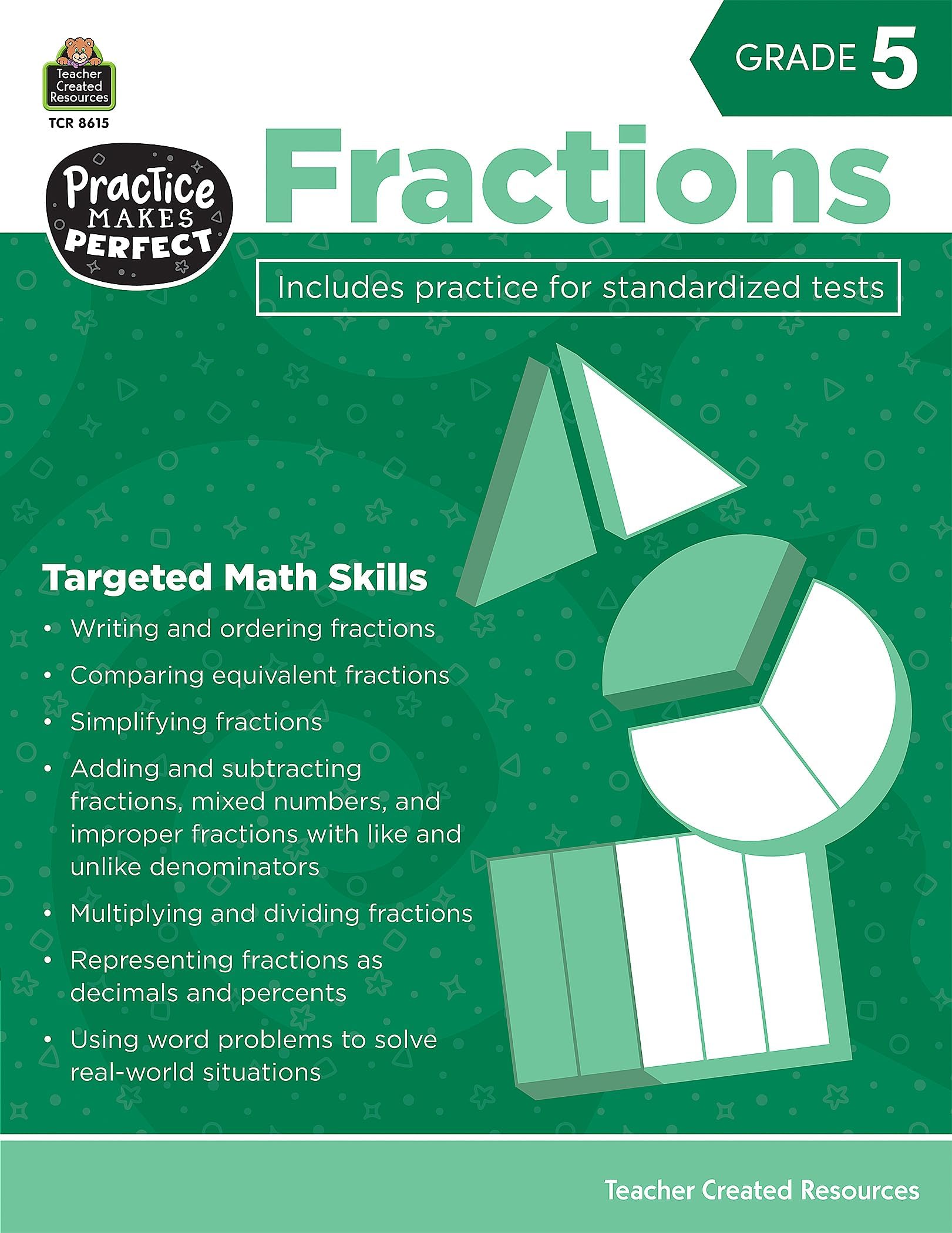 - Teacher Created Resources Practice Makes Perfect: Fractions Grade 5, 2nd Edition (TCR8615) (Practice Makes Perfect (Teacher Created Materials))