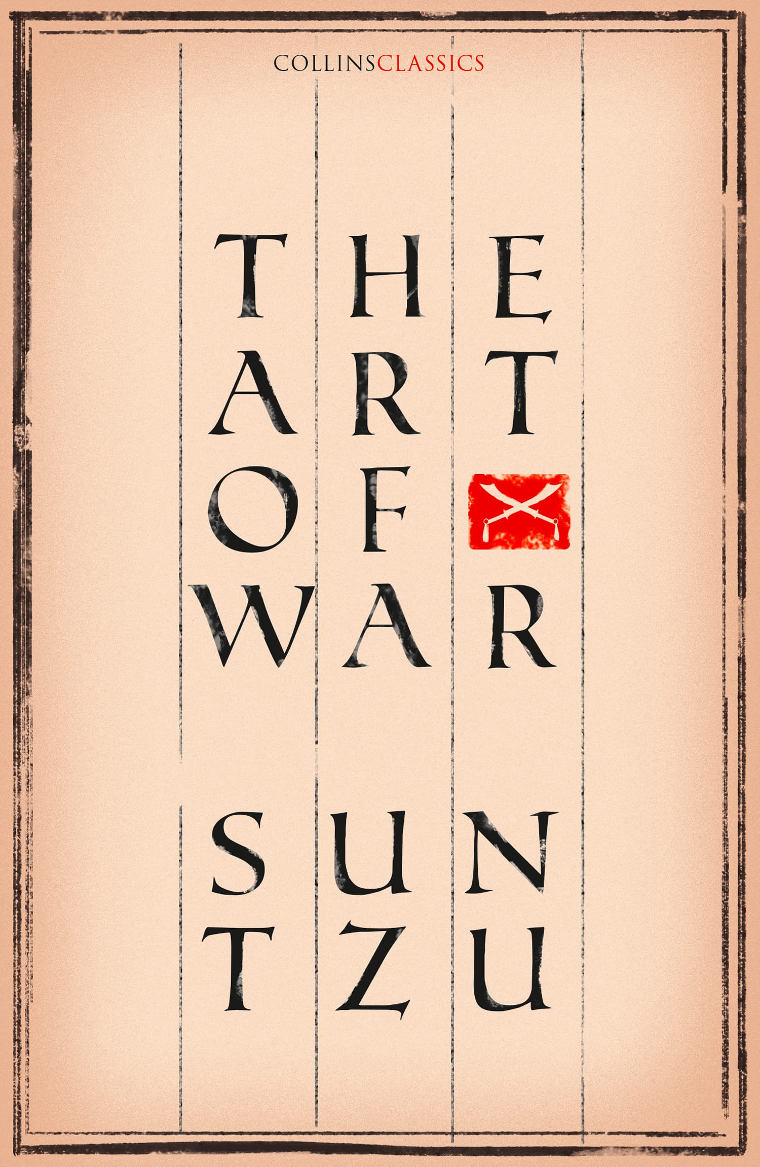 THE ART OF WAR: A Military Strategy Classic for Modern Leaders and Business Professionals (Collins Classics)