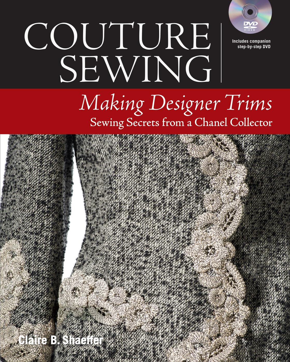 Couture Sewing: Making Designer Trims: More Secrets from a Chanel Collector Paperback – 20 September 2016