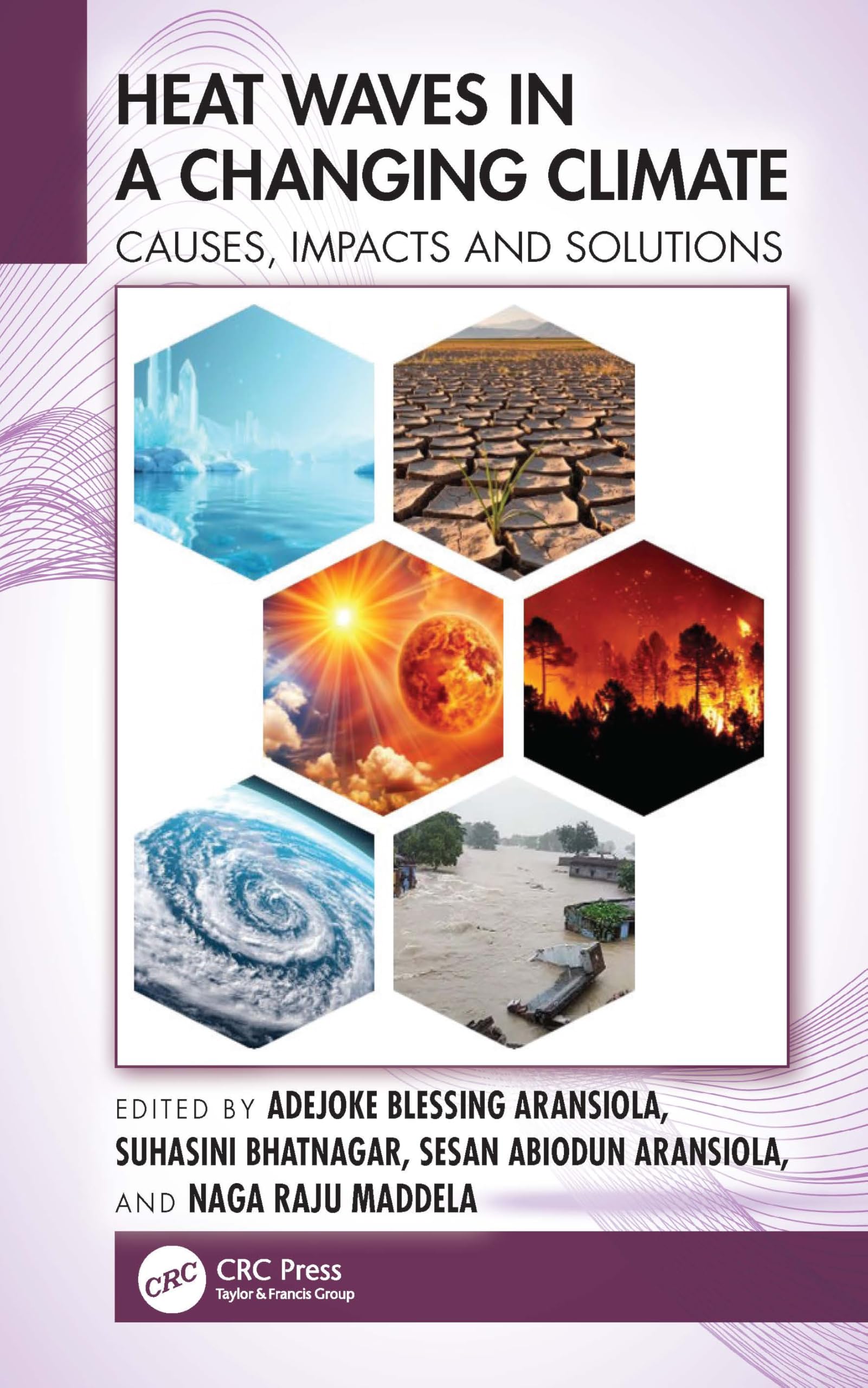 Heat Waves in a Changing Climate: Causes, Impacts and Solutions