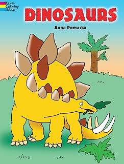 Dinosaur Coloring Book for Kids Ages 4-8: 30 Epic Prehistoric Reptiles with Names, Facts & Habitats by Anna Pomaska (Dover)