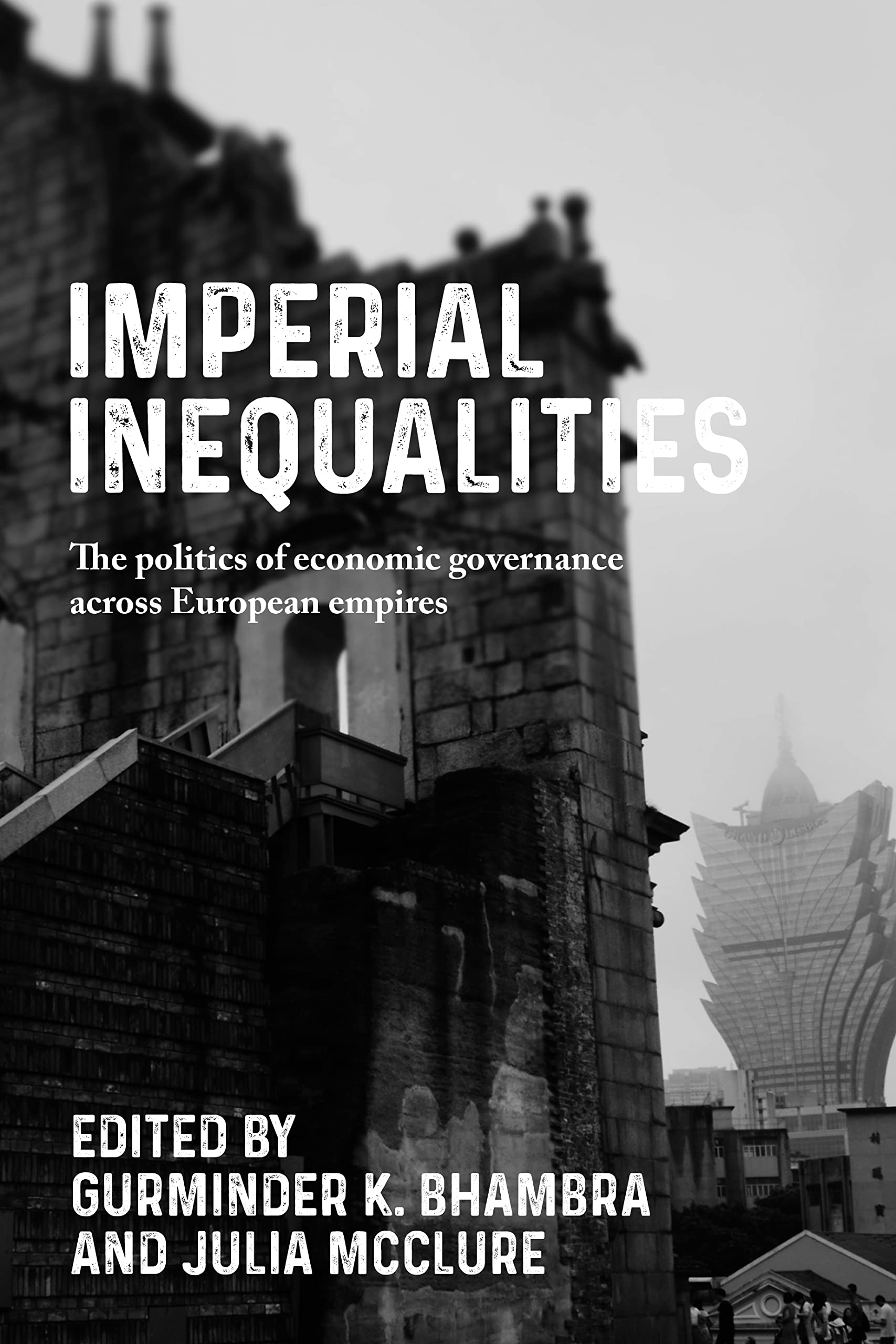 Buy Imperial Inequalities: The Politics of Economic Governance Across European Empires (Postcolonial International Studies) — BookShops.in