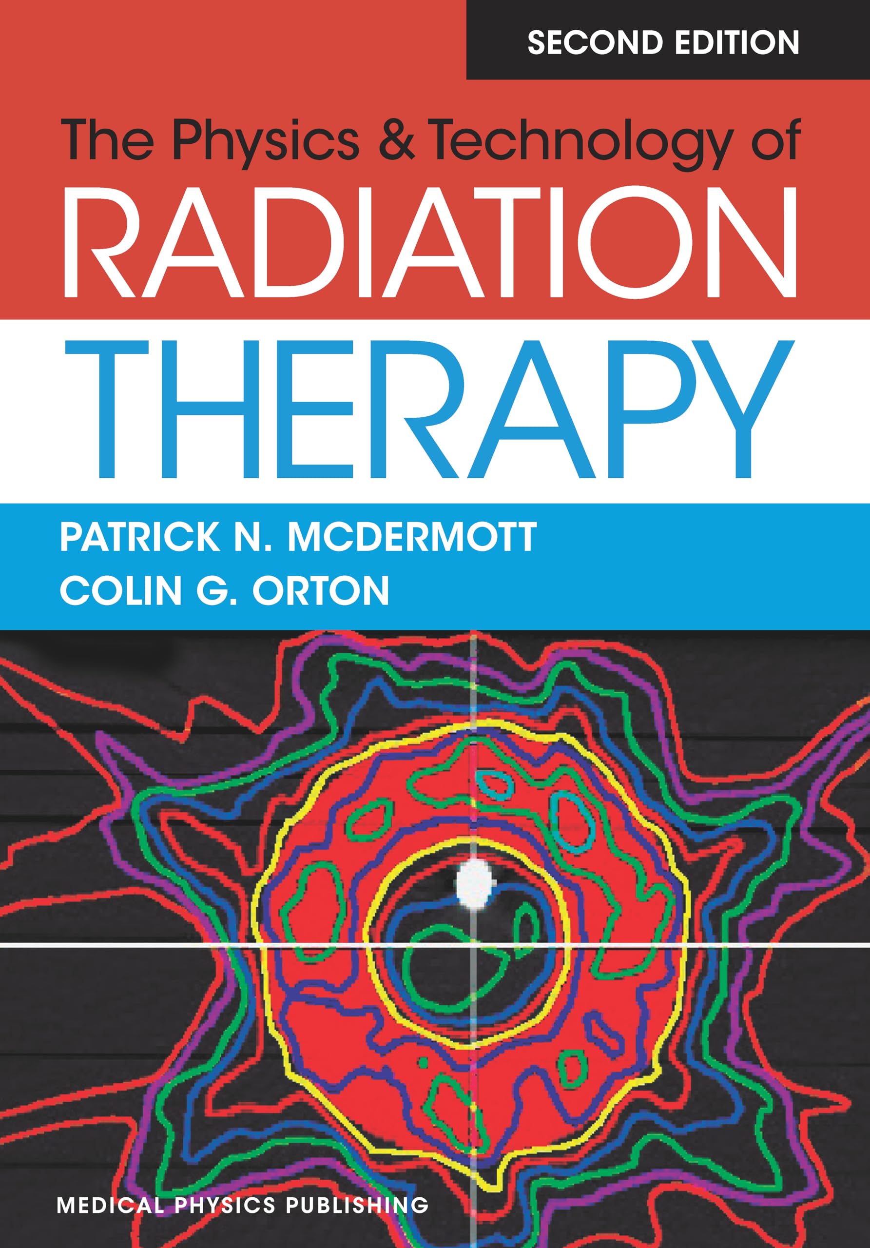 Physics & Technology of Radiation Therapy 2nd Edition