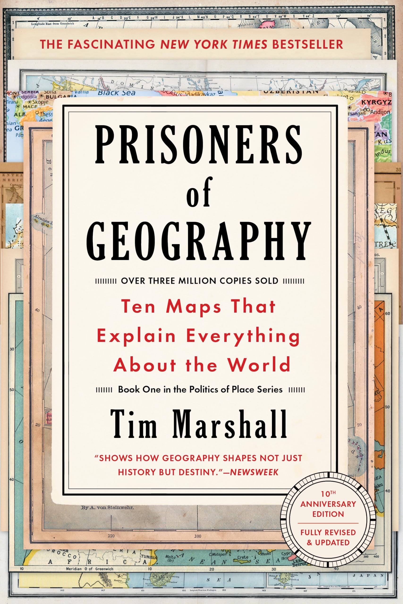 Prisoners of Geography: Ten Maps That Explain Everything About the World: 1 (Politics of Place)