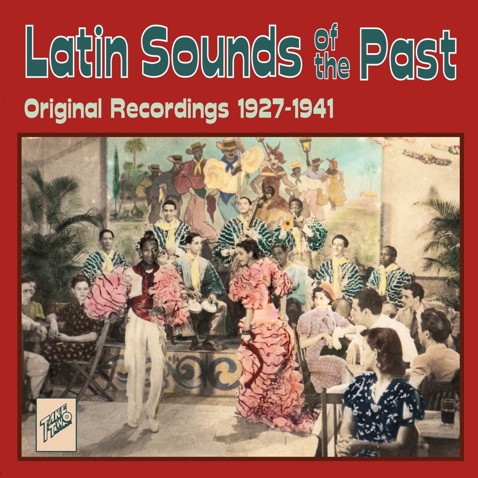 Latin Sounds Of The Past: Original Recordings 1927-1941 [Audio CD] VARIOUS ARTISTS