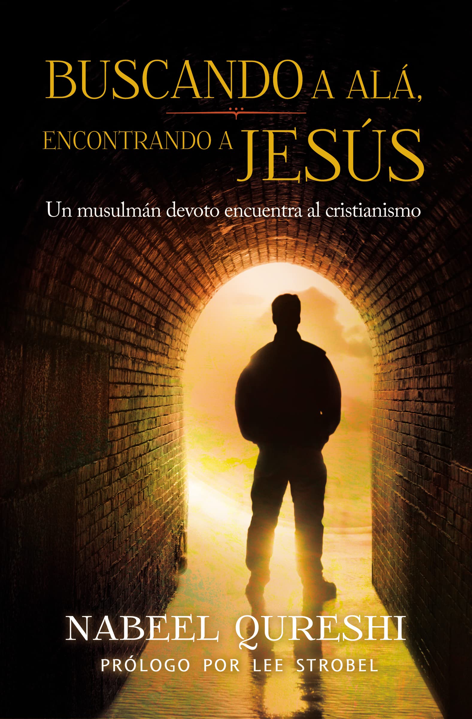 El Buscando a Al encontrando a Jess: Un musulmn devoto encuentra al cristianismo