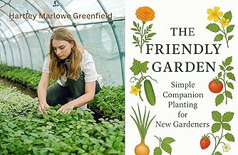 THE FRIENDLY GARDEN: Simple Companion Planting for New Gardeners