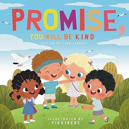 Promise, You Will Be Kind