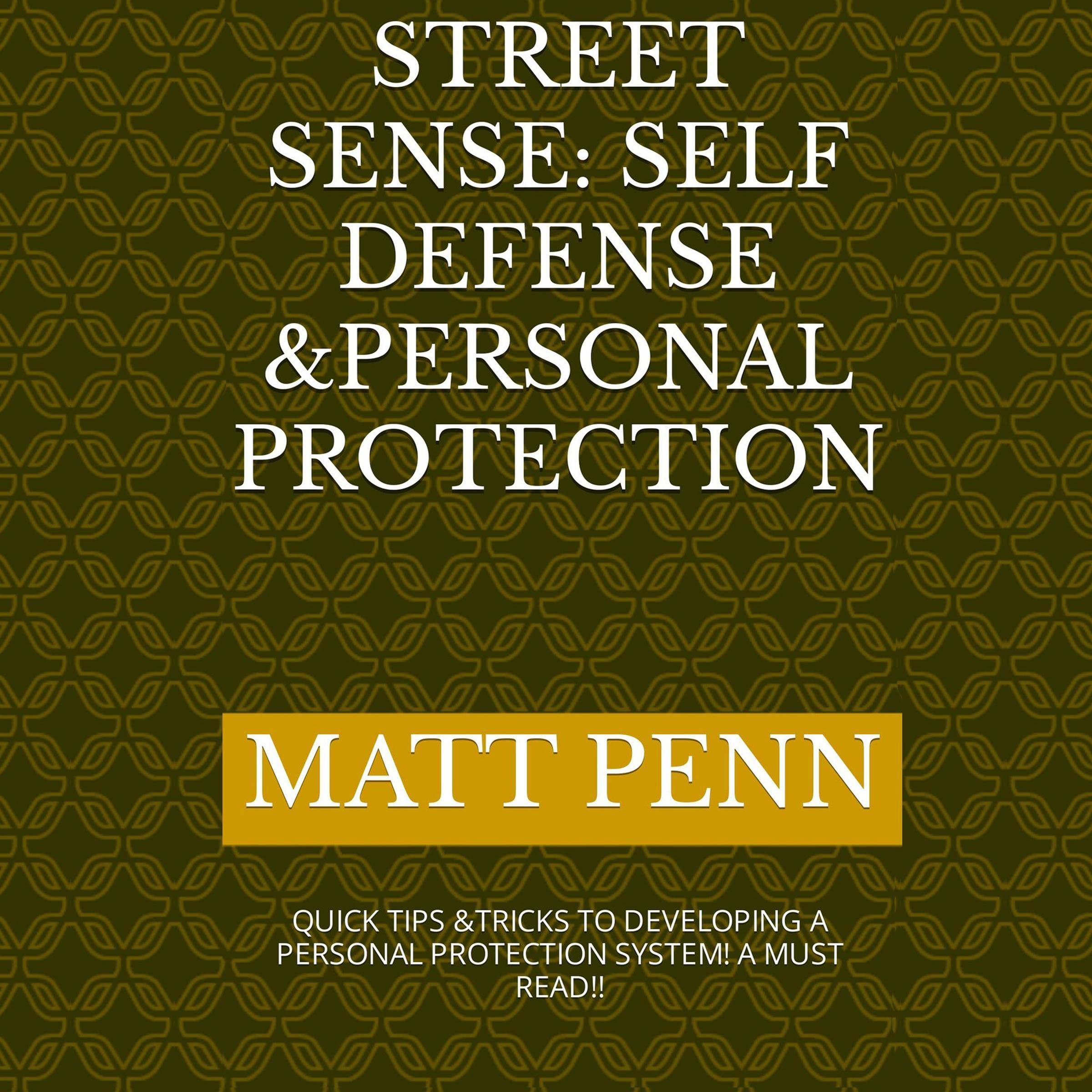 Street Sense: Self Defense & Personal Protection