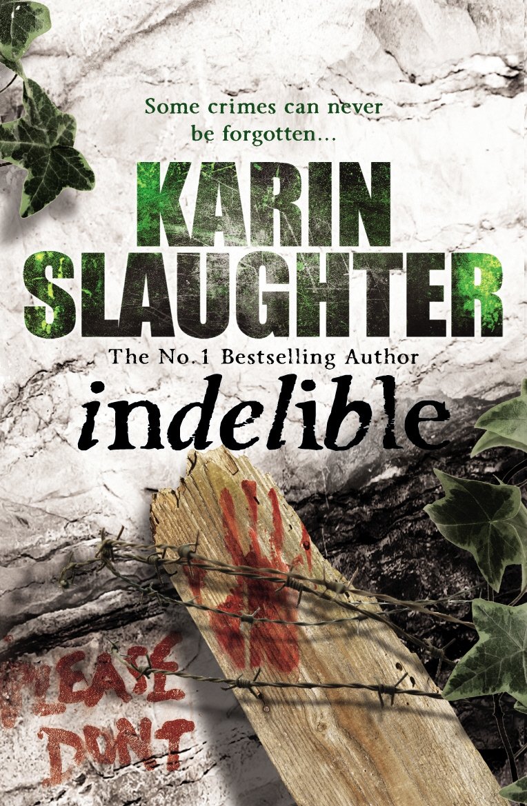 Indelible: The gripping psychological thriller from the No. 1 Sunday Times bestselling author (Grant County Series, Book 4)