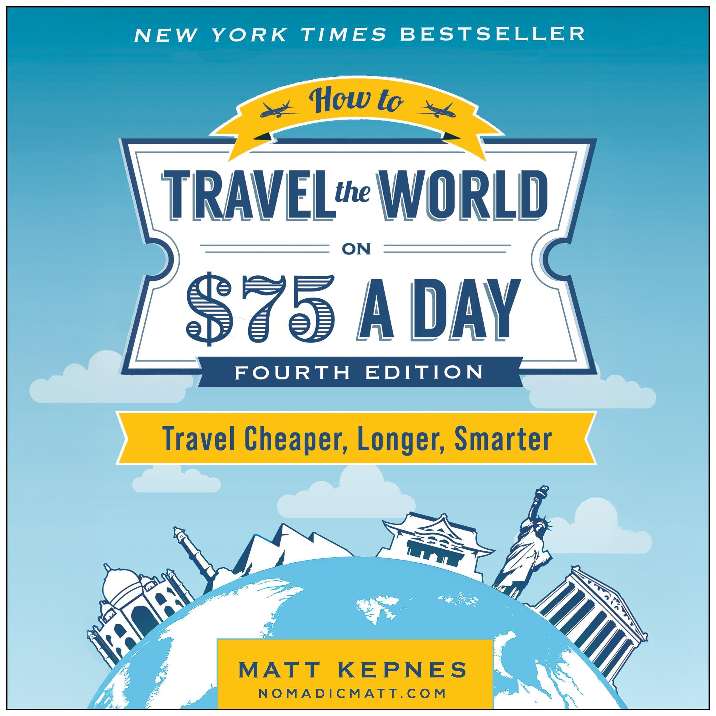 How to Travel the World on $75 a Day