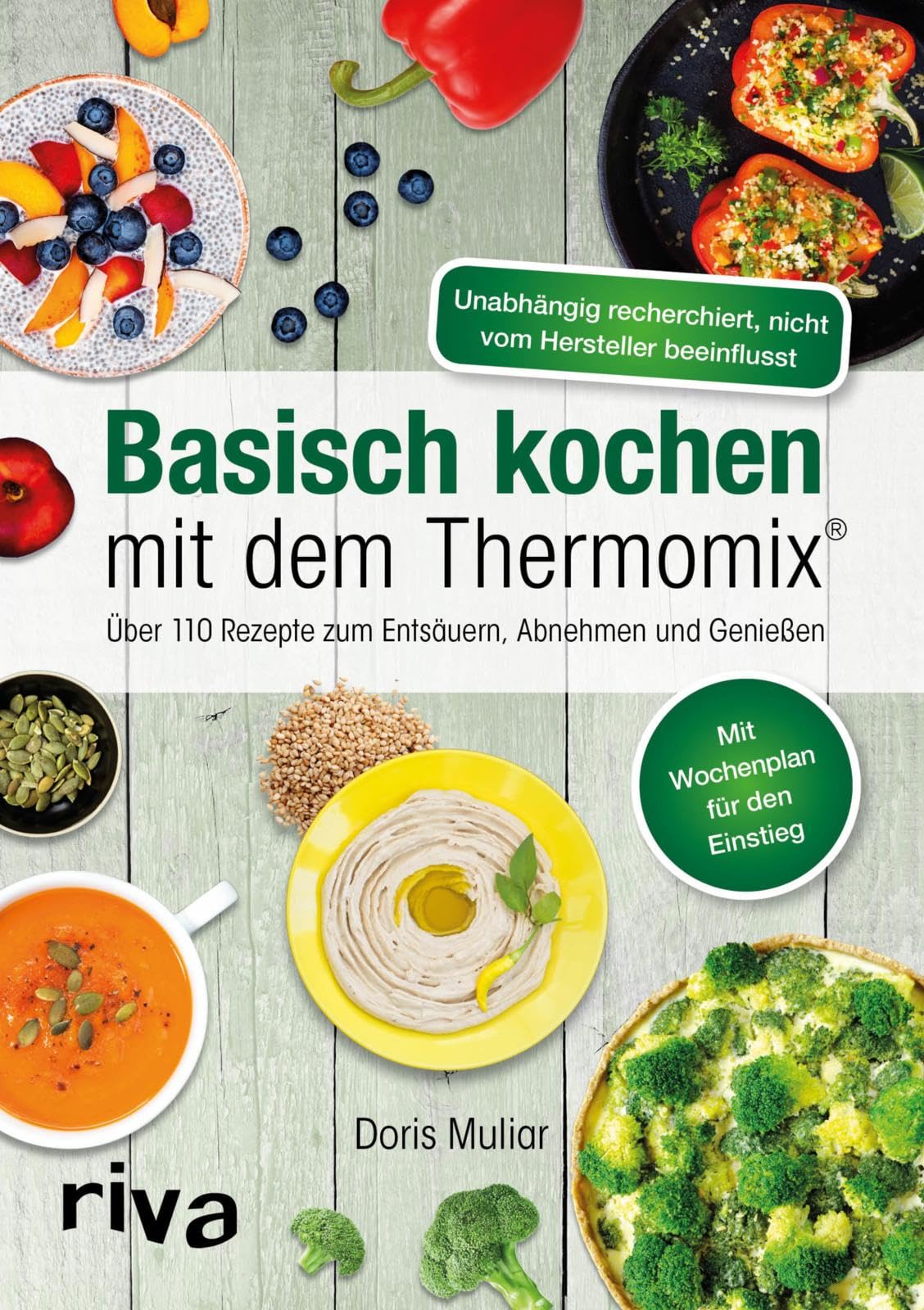 Basisch kochen mit dem Thermomix®: Über 110 Rezepte zum Entsäuern, Abnehmen und Genießen | Ausgeglichener Säure-Basen-Haushalt (Rezepte für den Thermomix)