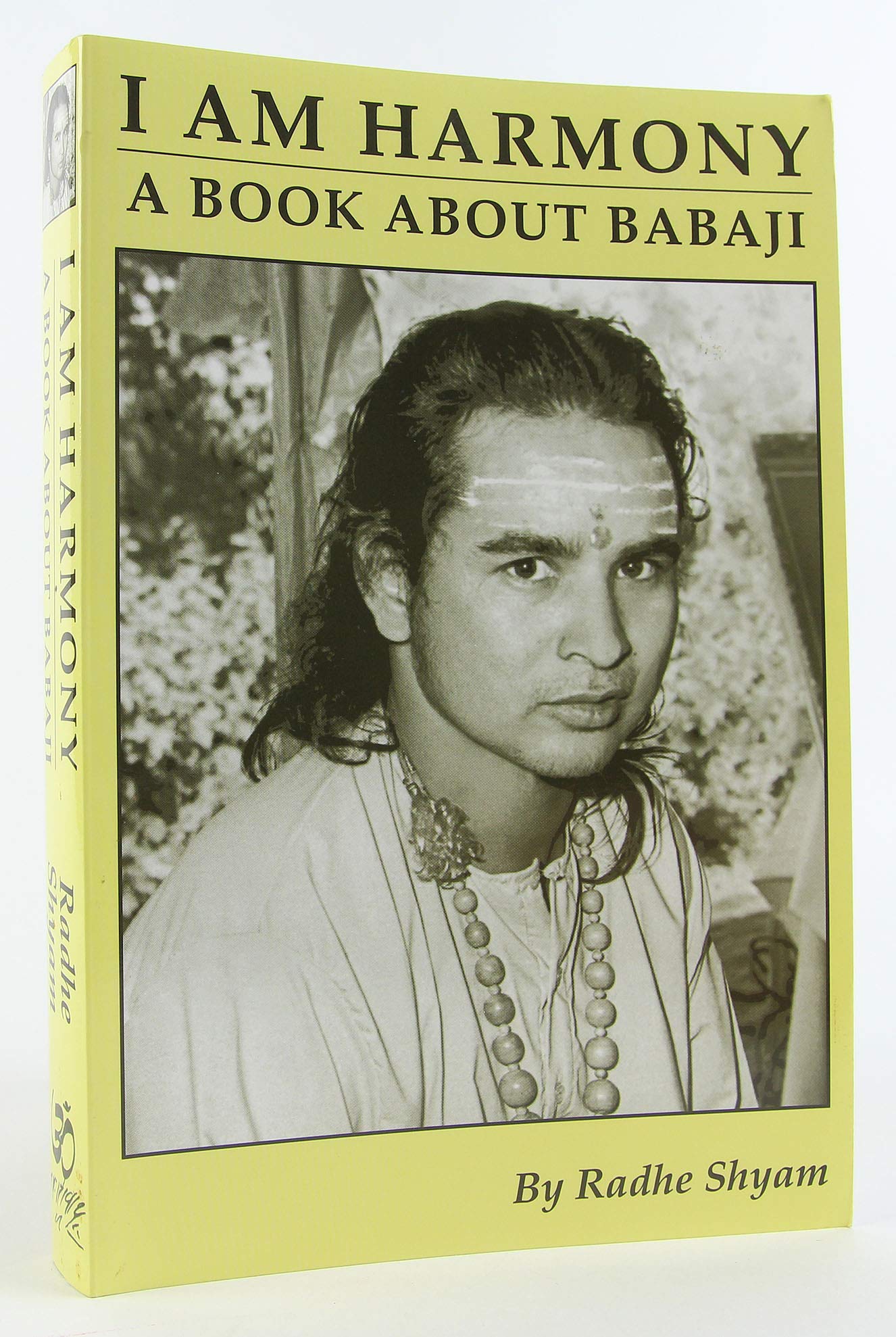 I am Harmony: A Book About Babaji Paperback – 23 Jun. 2006