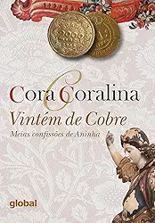 Vintém de Cobre: Meias Confissões de Aninha