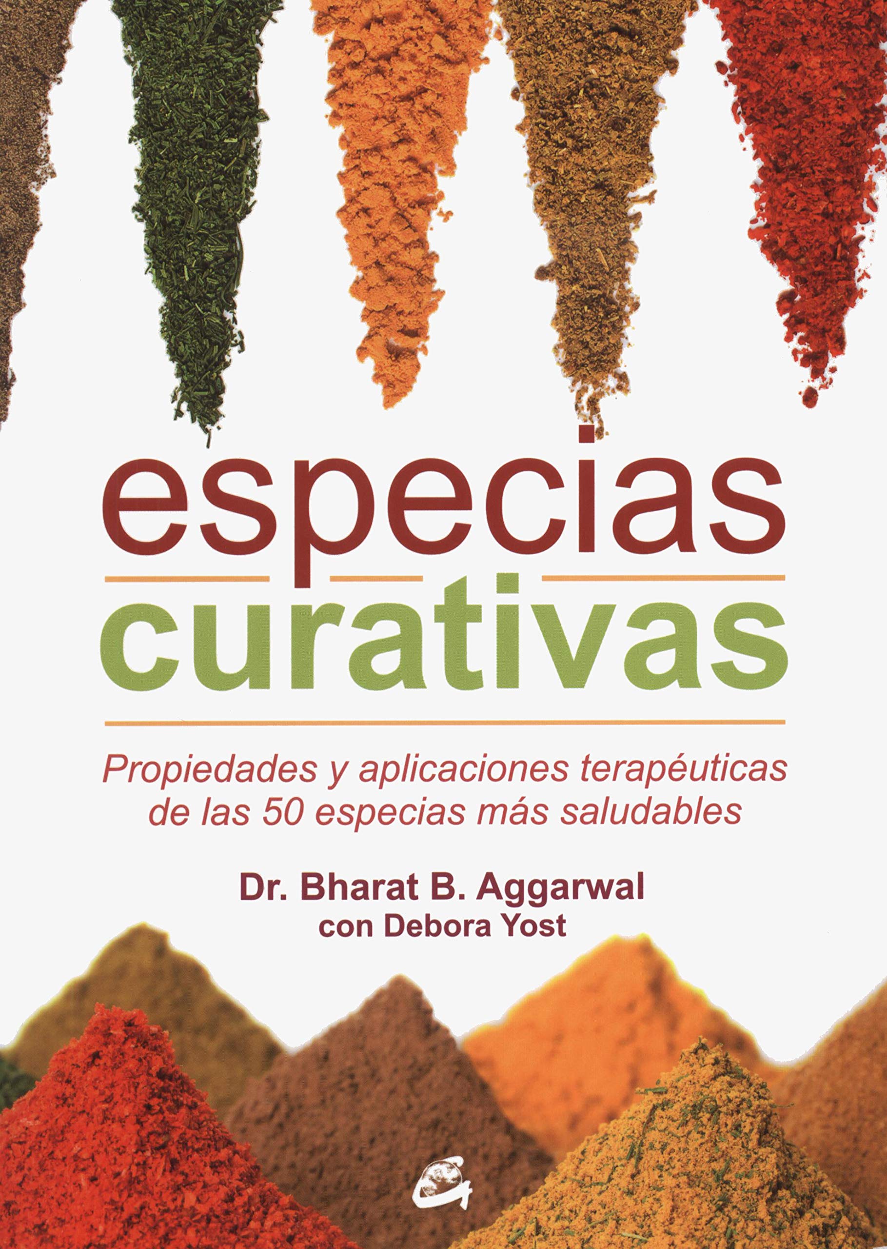 Especias curativas : propiedades y aplicaciones terapéuticas de las 50 especias más saludables