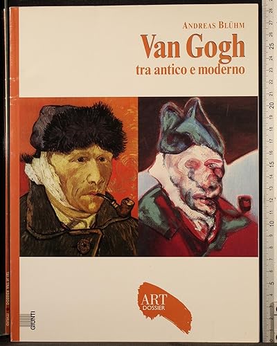 Van Gogh. Tra antico e moderno. Ediz. illustrata