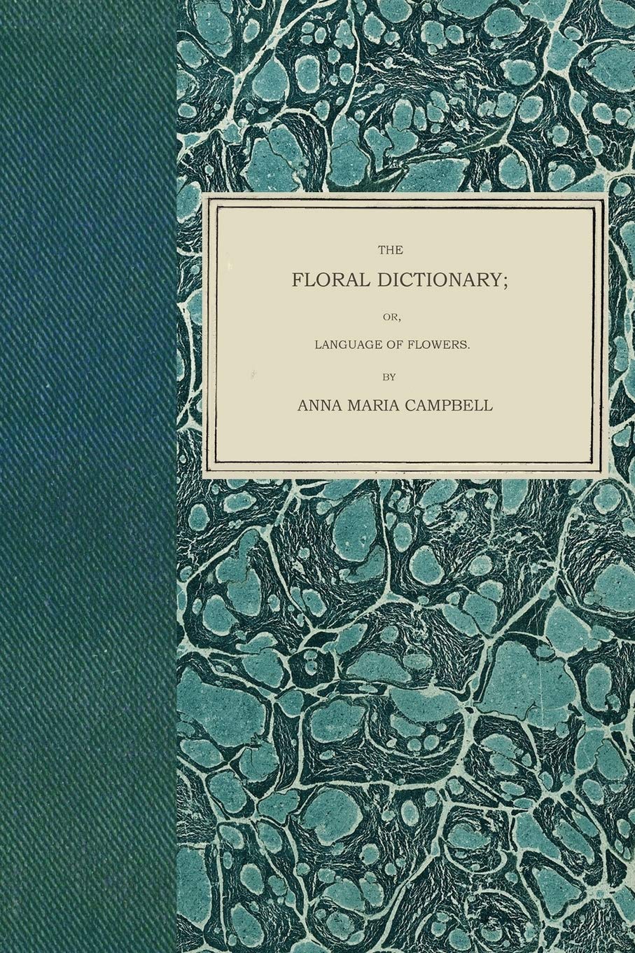 CREATESPACE The Floral Dictionary: or, Language of Flowers