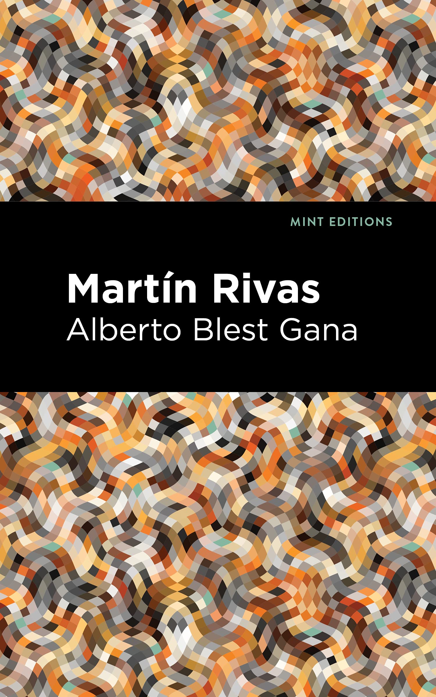 Martin Rivas (Mint Editions (Historical Fiction))
