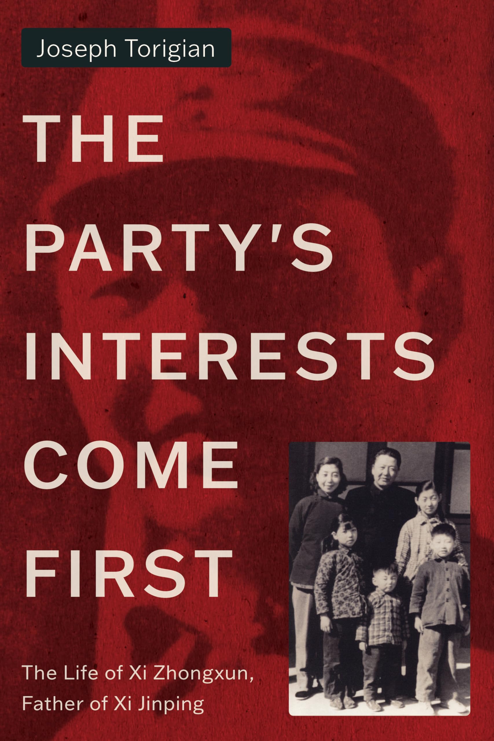 The Party's Interests Come First: The Life of Xi Zhongxun, Father of Xi Jinping (Stanford–Hoover on Authoritarianism)