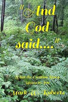 And God Said.... What the Creation Story Means to You