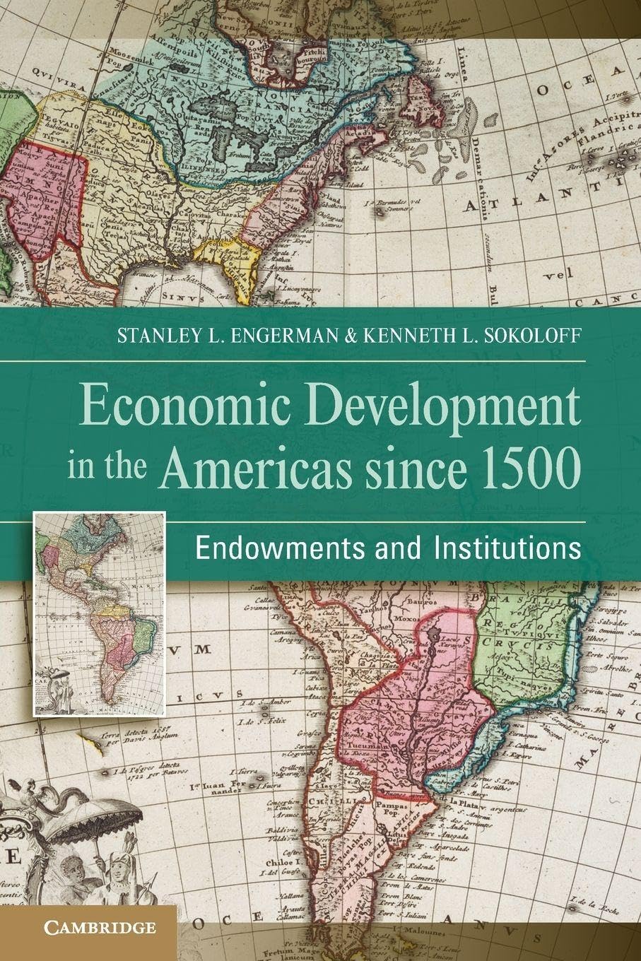 Economic Development in the Americas since 1500 Endowments and Institutions