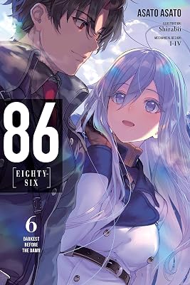 86--EIGHTY-SIX, Vol. 6 (light novel): Darkest Before the Dawn (Volume 6)