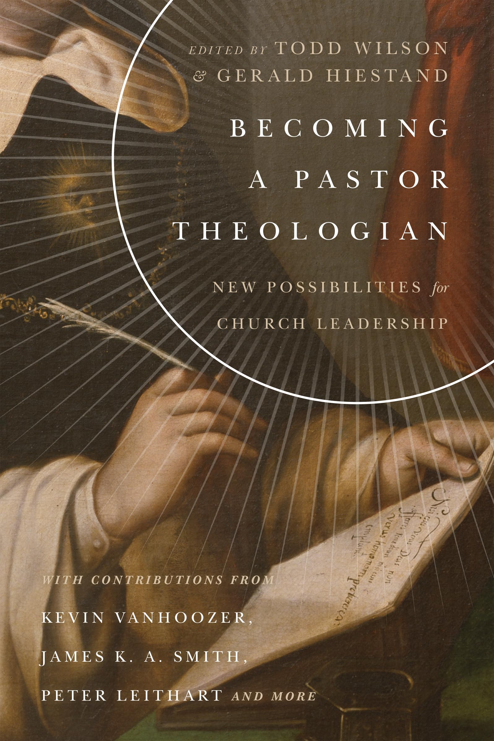 Becoming a Pastor Theologian – New Possibilities for Church Leadership (Center for Pastor Theologians Series)
