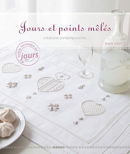 Jours et points mêlés: Créations contemporaines en jours brodés