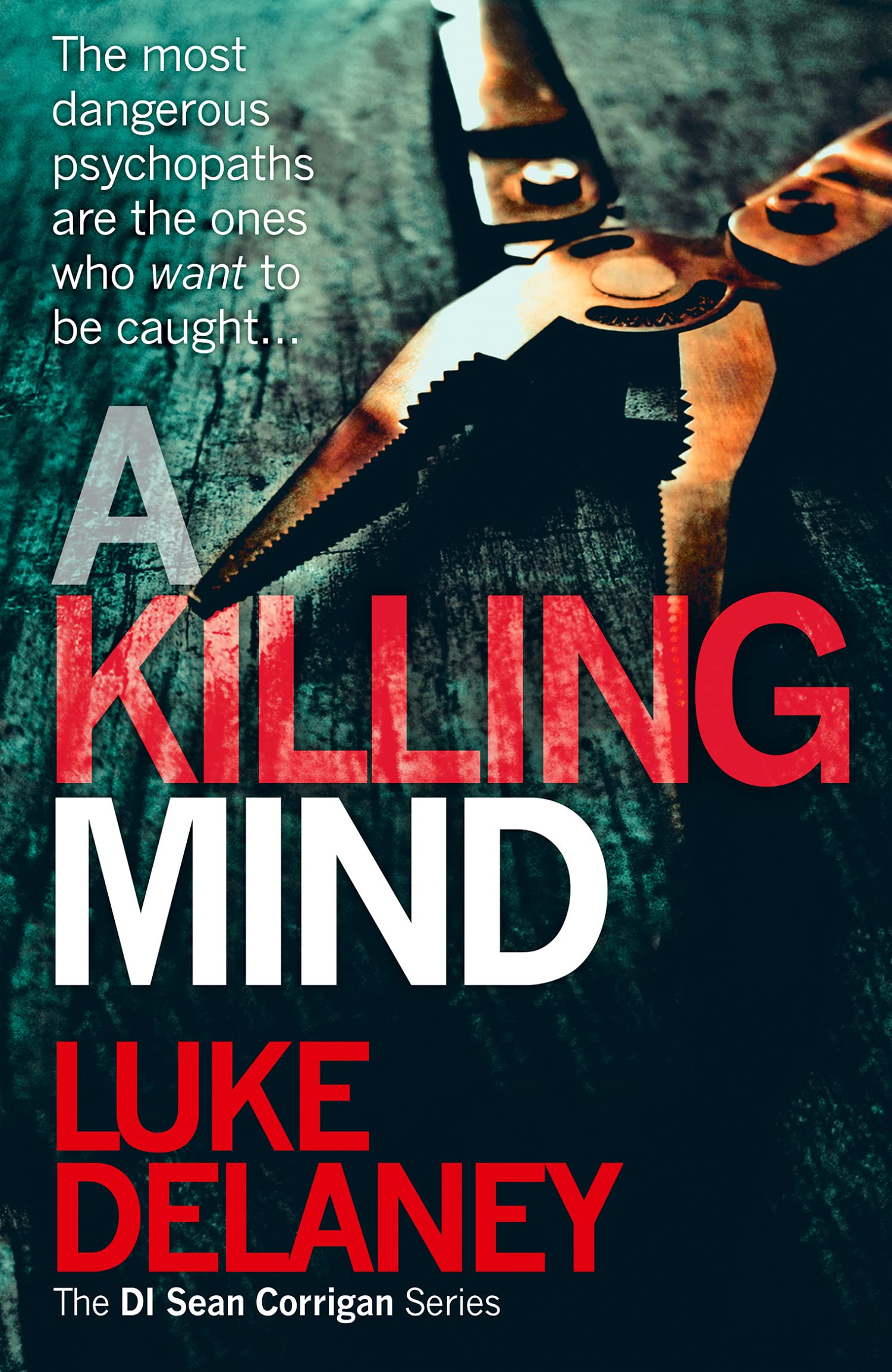 A Killing Mind: A British detective serial killer crime thriller series that will keep you up all night: Book 5 (DI Sean Corrigan)