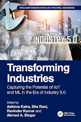 Transforming Industries (Intelligent Manufacturing and Industrial Engineering) book cover