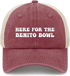 Here for The Benito Bowl Hat Funny Trucker Hats for Women Baseball Cap Funny Birthday Gifts