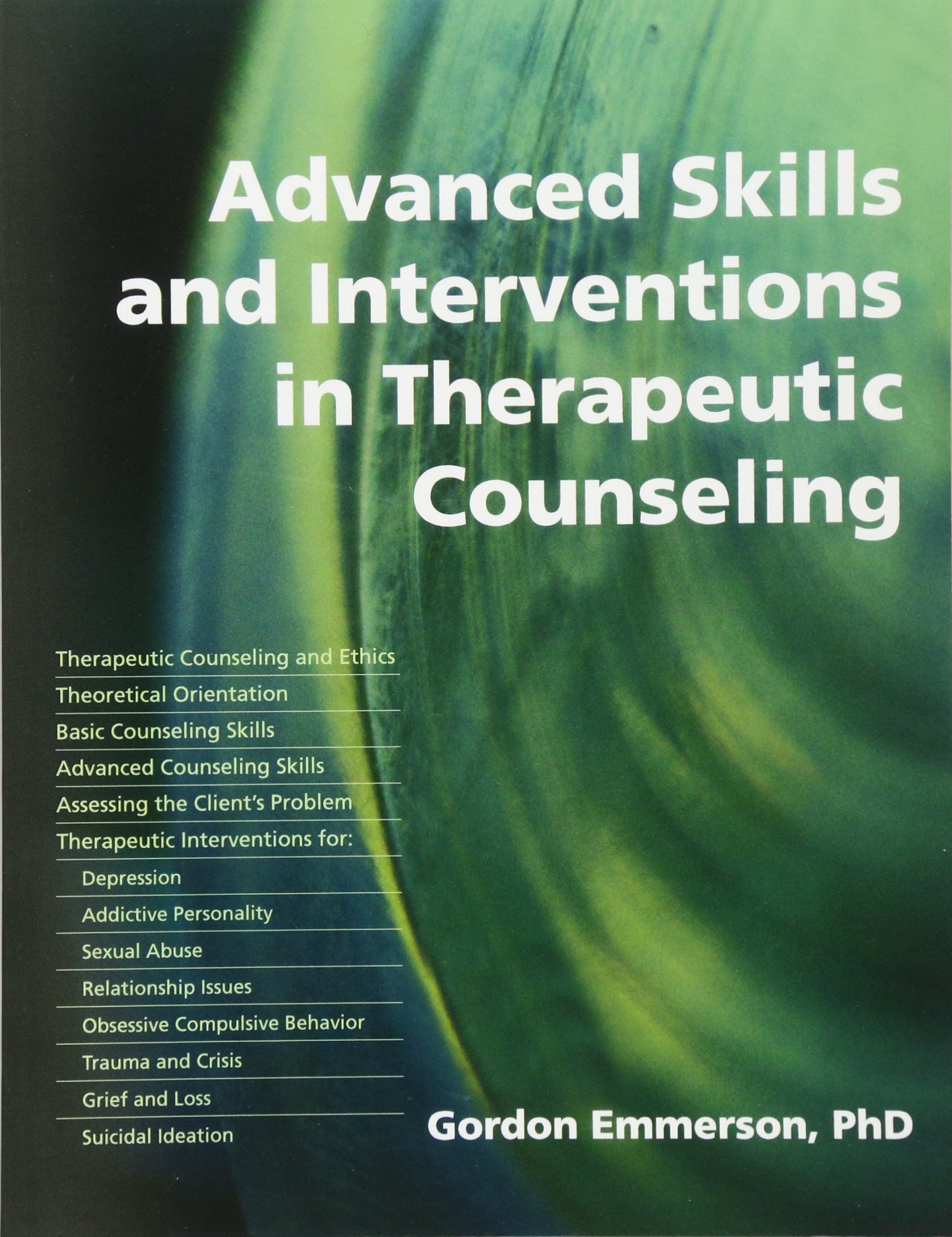 Advanced Skills and Interventions in Therapeutic Counseling