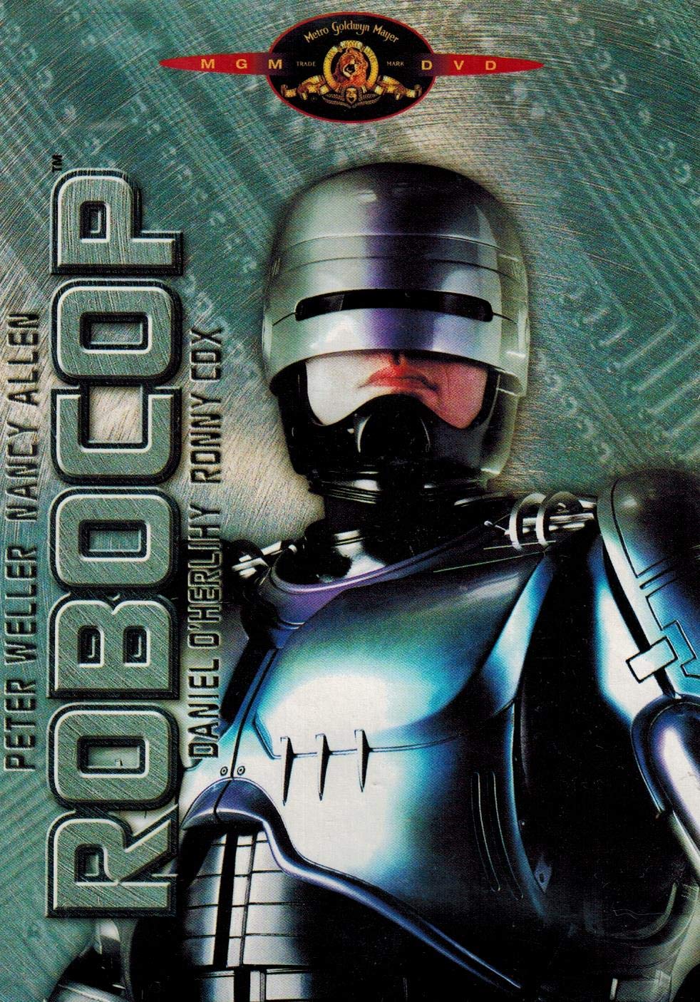 RoboCop Peter Weller, Nancy Allen, Ronny Cox, Daniel O'Herlihy, Kurtwood Smith, Miguel Ferrer, Robert DoQui, Ray Wise, Felton Perry, Paul McCrane